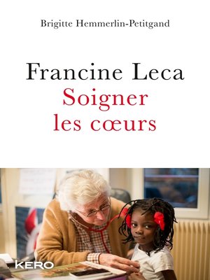 cover image of Francine Leca Soigner les coeurs